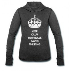 Keep Calm Turnbulls Saved the King Hooded Long Sleeve Shirt
