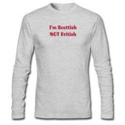 Scottish NOT British Long Sleeve Shirt