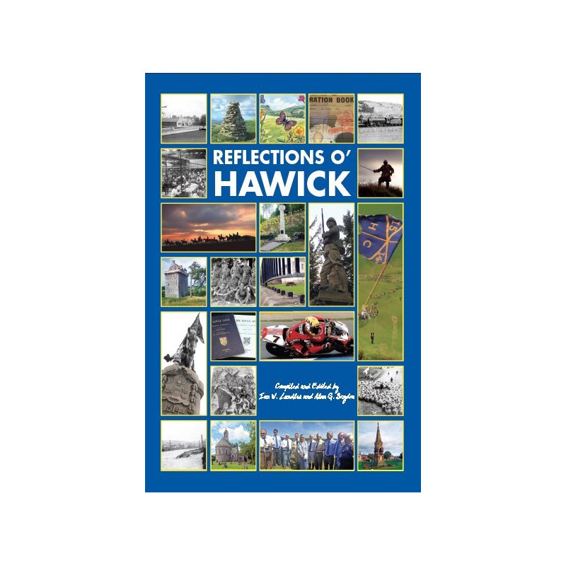 Reflections o’ Hawick
