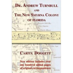 Dr. Andrew Turnbull and The New Smyrna Colony of Florida